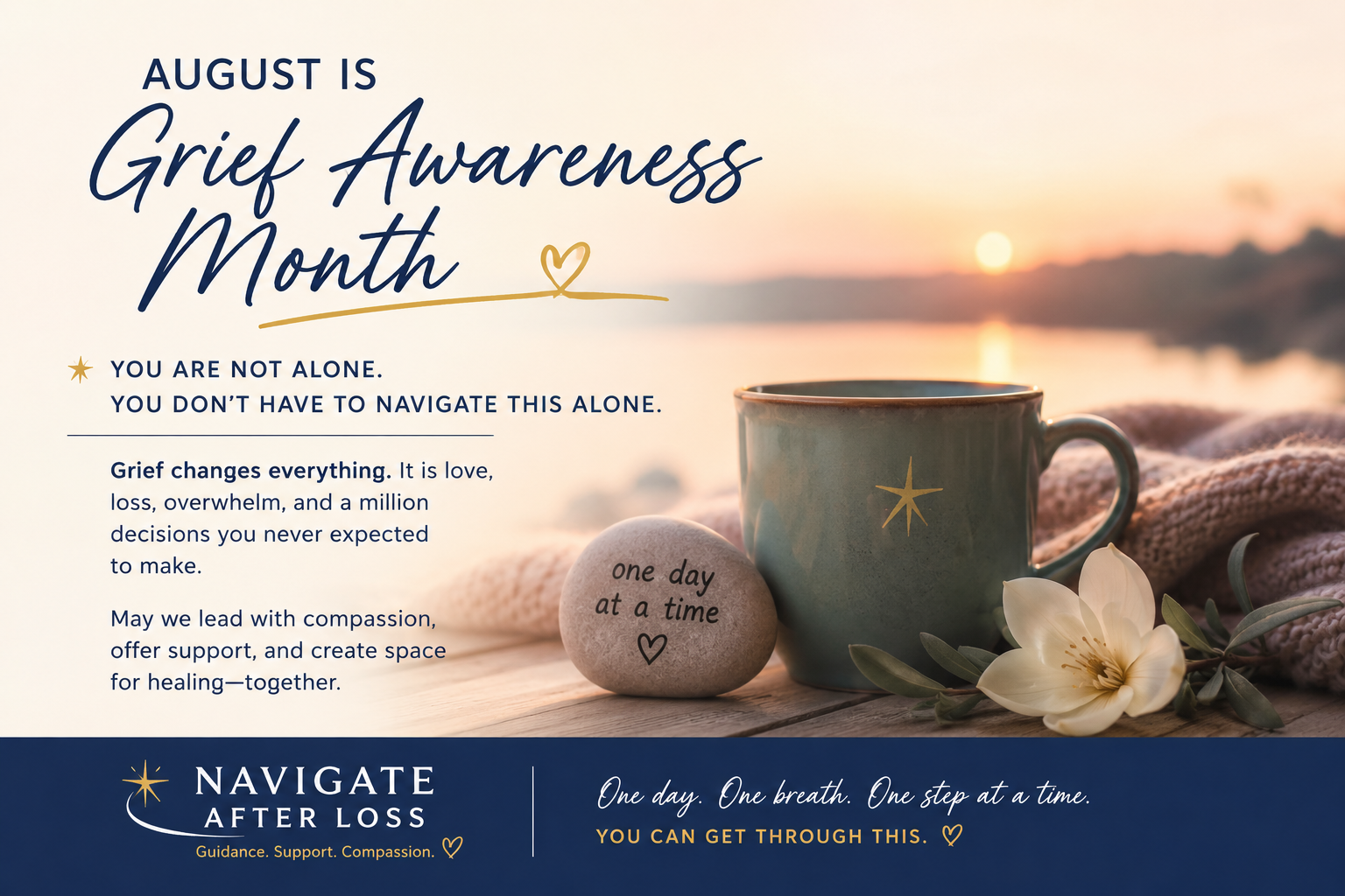 Grief Awareness Month graphic from Navigate After Loss reading: You are not alone. You don't have to navigate this alone.